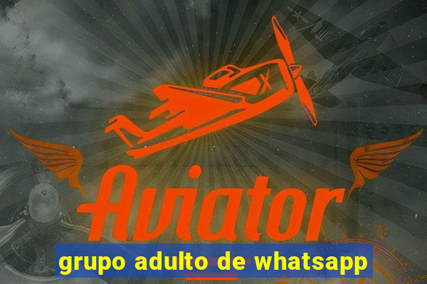 grupo adulto de whatsapp